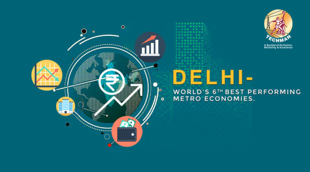 Delhi ranked 6th in worlds top 10 best performing metro economies- Techman Group